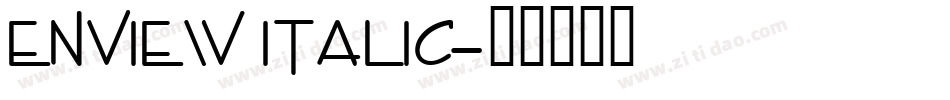 Enview Italic字体转换